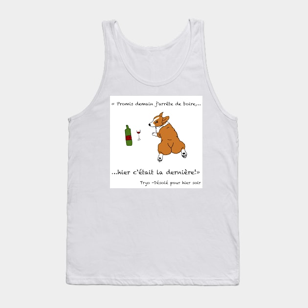 Drunk dog promised tomorrow I stop drinking, yesterday was the last - Tryo Tank Top by Noamdelf06